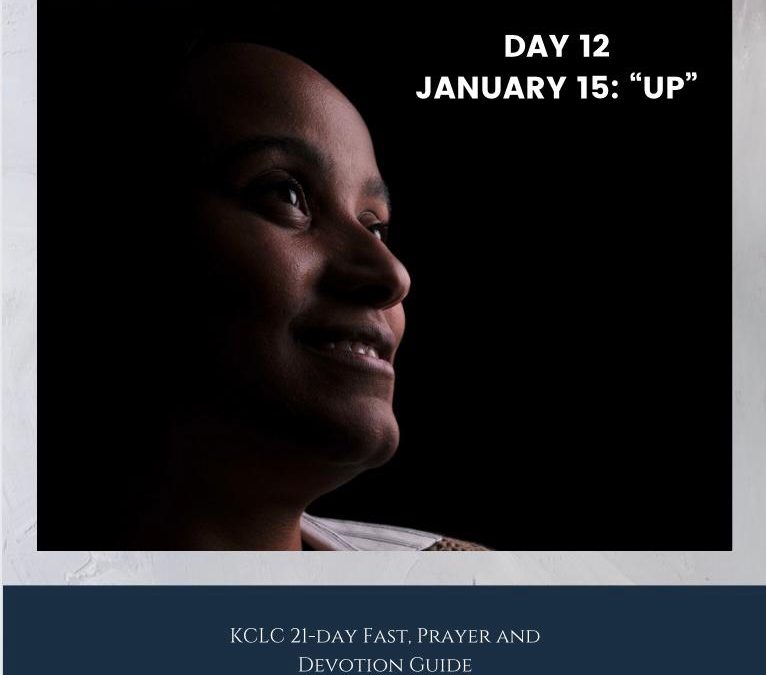 Kingsway 21-day Fast, Prayer and Devotion Guide – Day 12