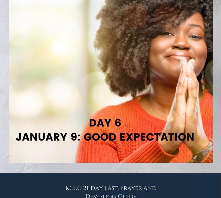 Kingsway 21-Day Fast – Devotion and Prayer – Day 6