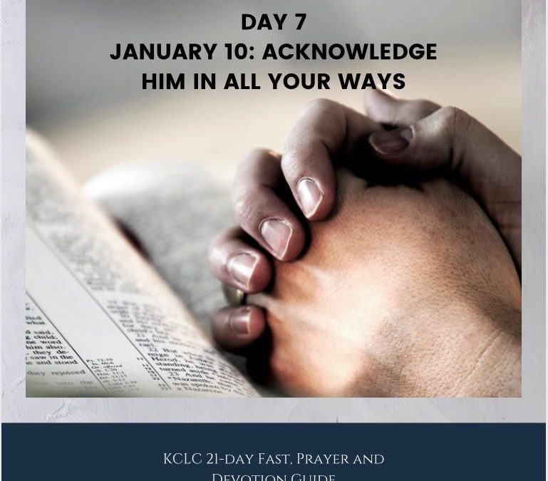 Kingsway 21-Day Fast – Devotion and Prayer – Day 7