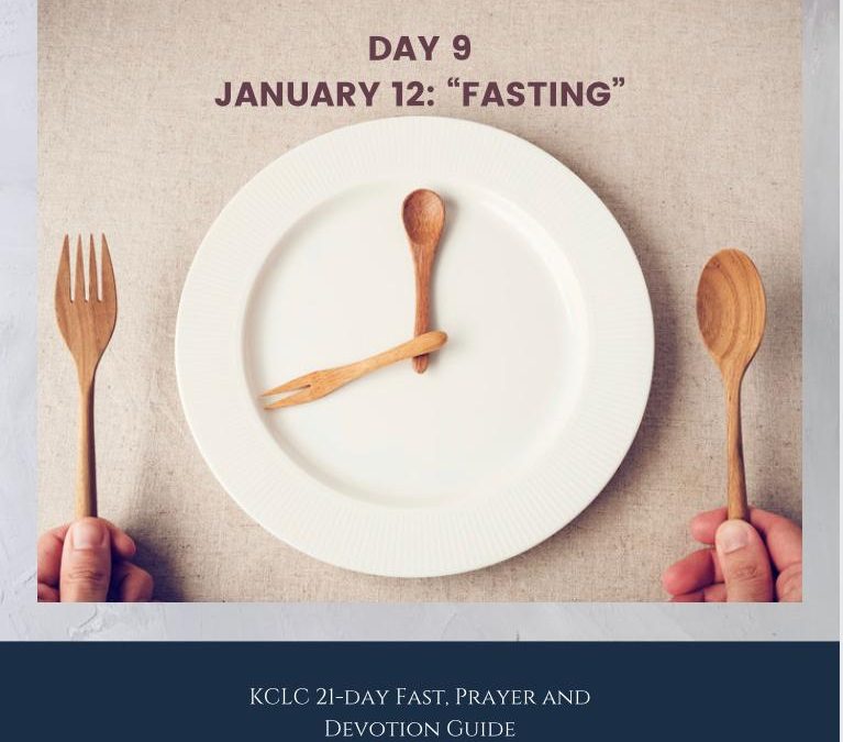 Kingsway 21-day Fast, Prayer and Devotion Guide – Day 9