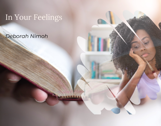 Week 5 Devotion – Monday, March 1st – “In Your Feelings”