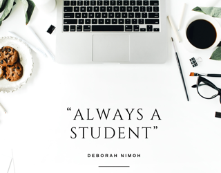 Week 7 Devotion – Monday, March 15th – “Always a Student”