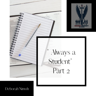 Week 8 Devotion – March 22nd – “Always  a  Student” Part 2