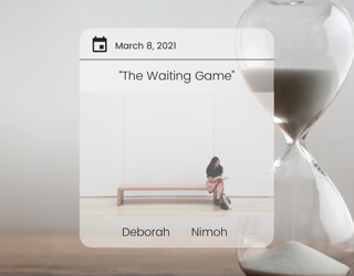 Week 6 Devotion – Monday, March 8, 2021 – “The Waiting Game”