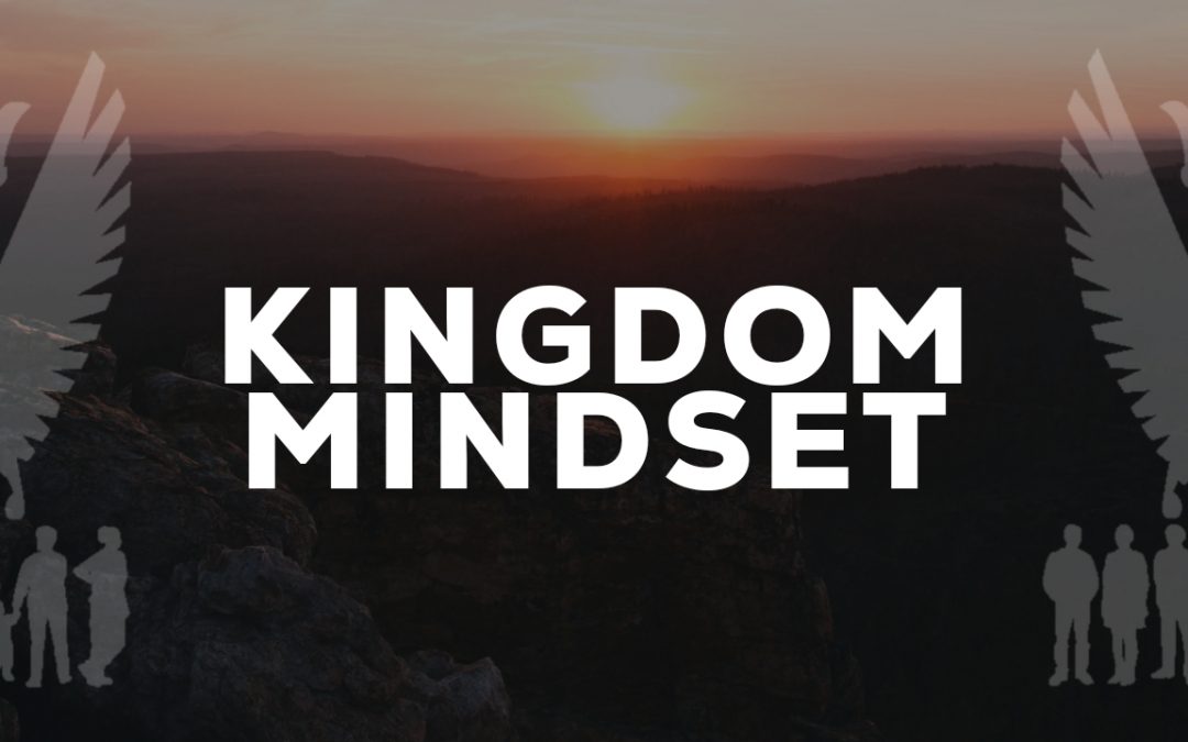 Sermon Notes // Sunday April 11th // “Kingdom Mindset”