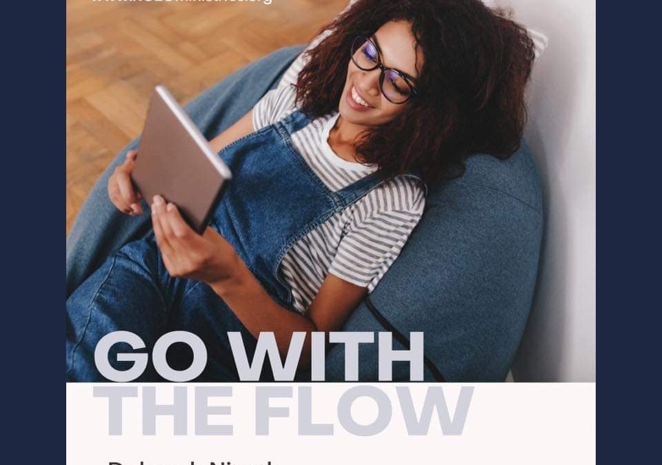 Week 17 Devotion – “Go With the Flow”