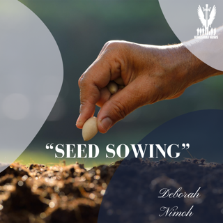 Week 18 Devotion – “Seed Sowing”