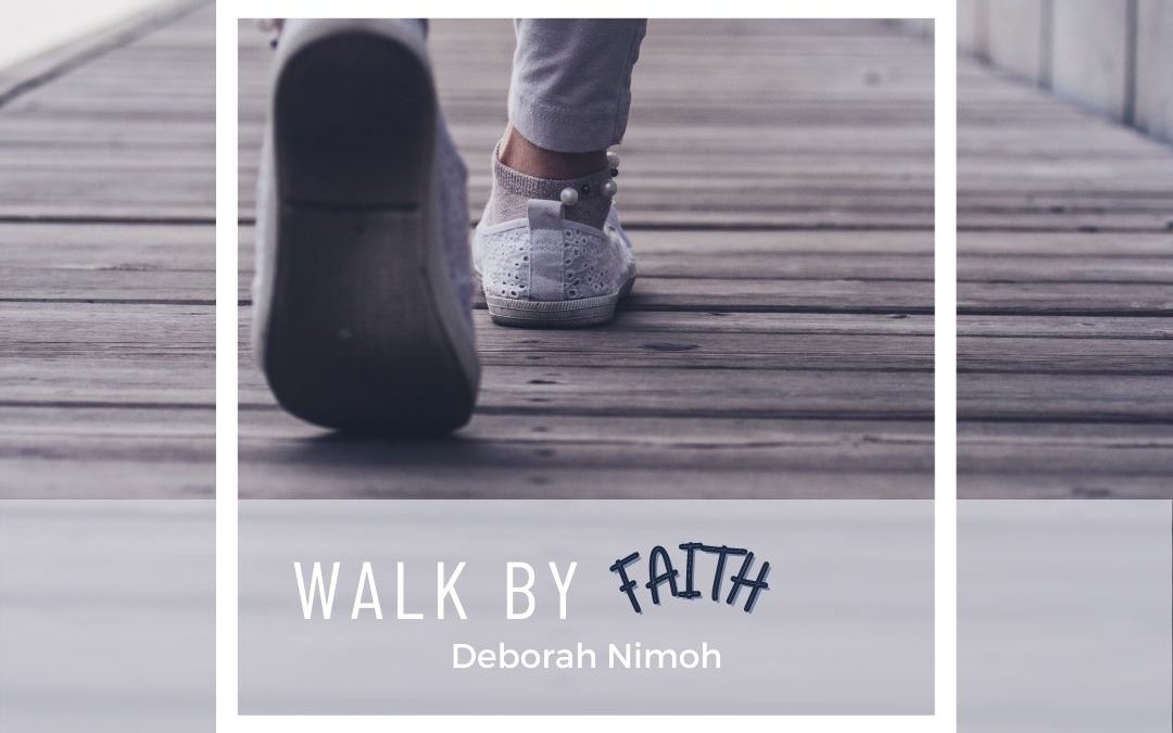 Week 26 Devotion // “Walk by Faith”
