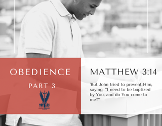 Week 29 Devotion // “Obedience” Part 3
