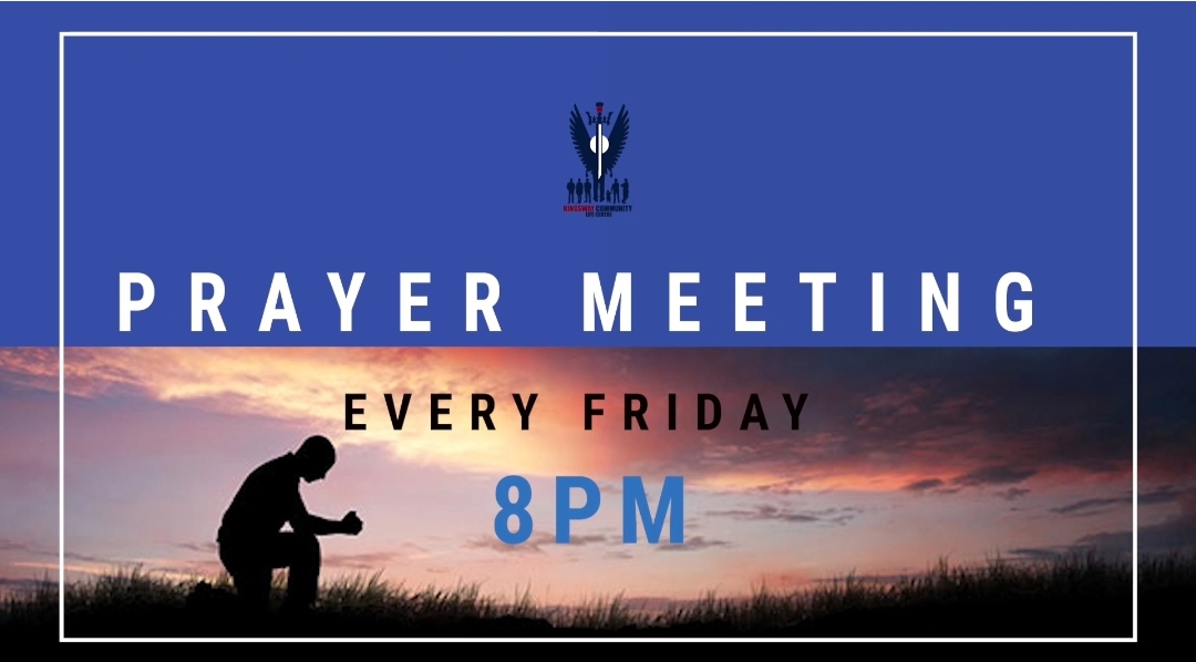Weekly Virtual Prayer Meeting Kingsway Community Life Centre